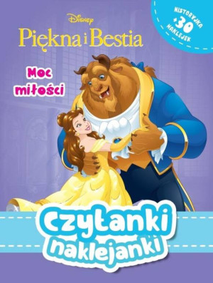 Moc miłości. Piękna i Bestia. Czytanki naklejanki. Disney