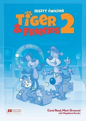 Tiger & Friends 2. Zeszyt ćwiczeń. Język angielski