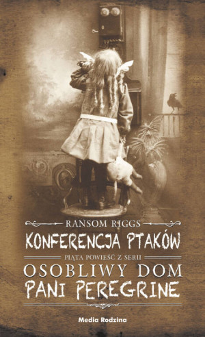 Konferencja ptaków. Pani Peregrine. Tom 5