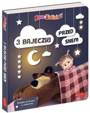 Masza i Niedźwiedź. 3 bajeczki przed snem