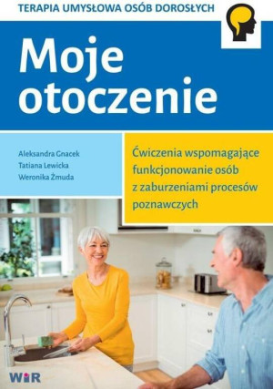 Moje otoczenie. Terapia umysłowa osób dorosłych
