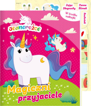 Moje Jednorożce. Magiczni przyjaciele. Cz.2