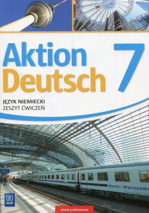 Aktion Deutsch 7. Język niemiecki. Zeszyt ćwiczeń. Szkoła podstawowa.