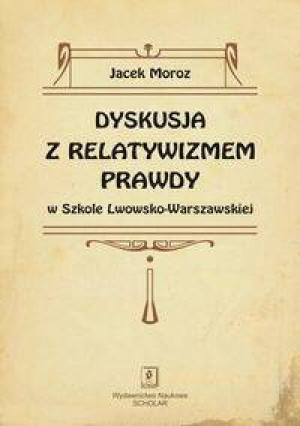Dyskusja z relatywizmem prawdy w Szkole Lwowsko...