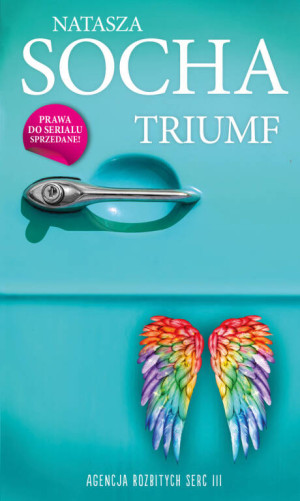 Triumf. Agencja Rozbitych Serc. Tom 3