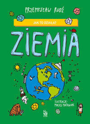 Jak to działa? Ziemia