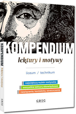 Kompendium lektury i motywy. Liceum / technikum