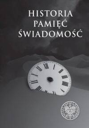Historia. Pamięć. Świadomość