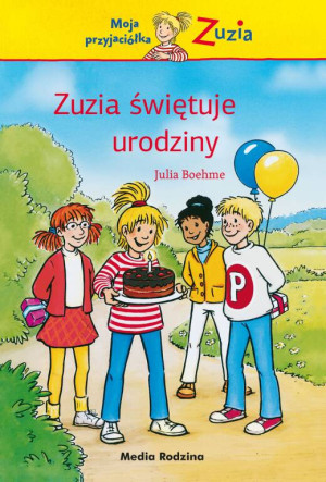 Zuzia świętuje urodziny. Moja przyjaciółka Zuzia