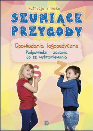 Szumiące przygody. Opowiadania logopedyczne