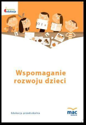 Wspomaganie rozwoju dzieci. Owocna edukacja