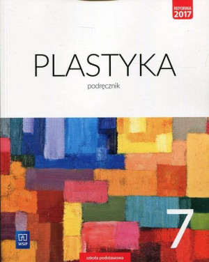 Plastyka 7. Szkoła podstawowa. Podręcznik