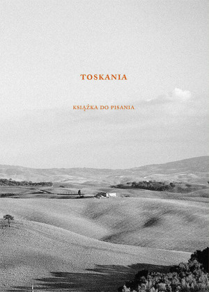 Toskania. Książka do pisania