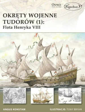 Okręty wojenne Tudorów (1): Flota Henryka VIII