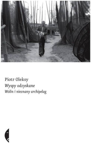 Wyspy odzyskane. Wolin i nieznany archipelag