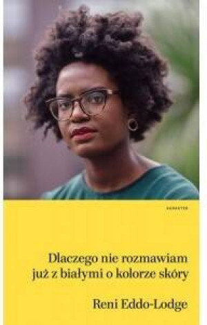 Dlaczego nie rozmawiam już z białymi o kolorze skóry