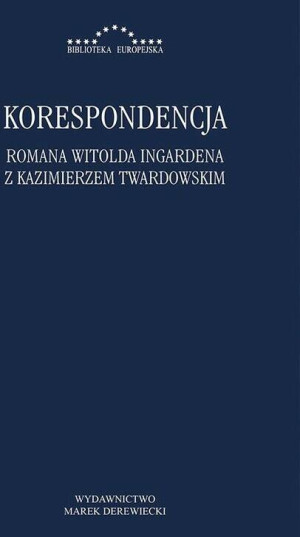 Korespondencja Romana Witolda Ingardena z Kazimierzem Twardowskim. Biblioteka Europejska