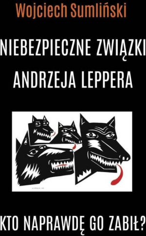 Niebezpieczne związki Andrzeja Leppera. Kto naprawdę go zabił?