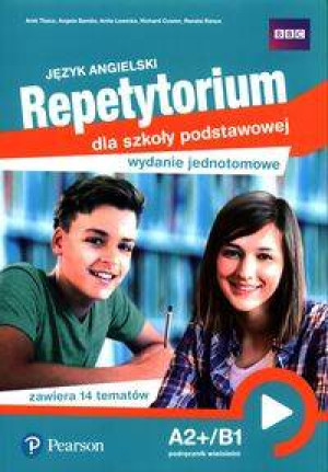 Język angielski. Repetytorium dla szkoły podstawowej. Wydanie jednotomowe. Podręcznik wieloletni. Poziom A2+/B1