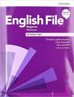 English File. Fourth edition. Beginner. Workbook without key