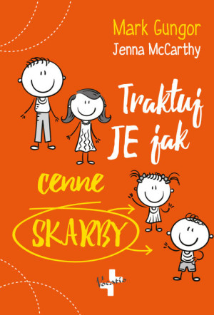 Traktuj je jak cenne skarby