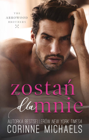 Zostań dla mnie. The Arrowood Brothers. Tom 4