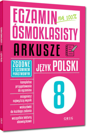 Egzamin ósmoklasisty. Na 100%. Arkusze. Język polski