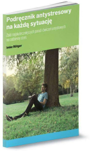 Podręcznik antystresowy na każdą sytuację. E-book