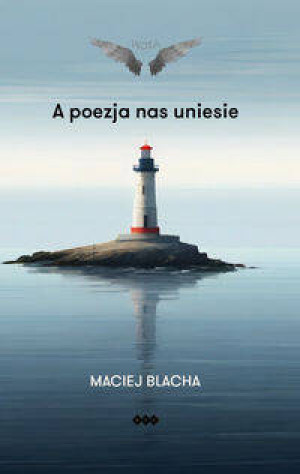 A poezja nas uniesie