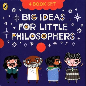For Little Philosophers. Big Ideas