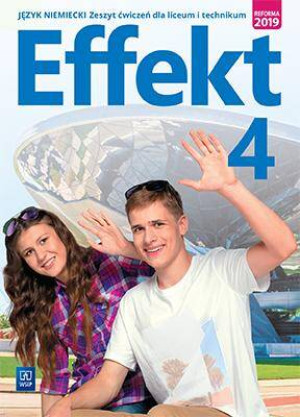 Effekt 4. Zeszyt ćwiczeń dla liceum i technikum. Język niemiecki