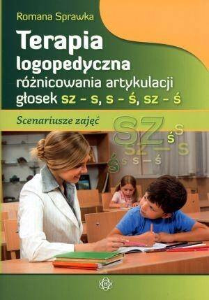 Terapia logopedyczna różnicowania artykulacji głosek sz-s, s-ś, sz-ś