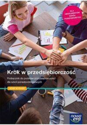 Krok w przedsiębiorczość. Podstawy przedsiębiorczości. Podręcznik. Liceum i technikum