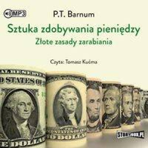 Sztuka zdobywania pieniędzy. Złote zasady... CD. Audiobook