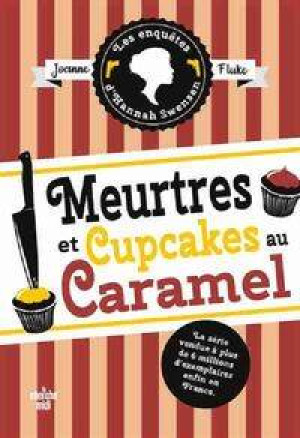 Meurtres et cupcakes au caramel. Les enquetes d'Hannah Swensen. Tome 5