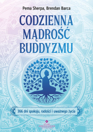 Codzienna mądrość buddyzmu. 366 dni spokoju..