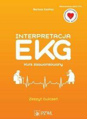 Interpretacja EKG Kurs zaawansowany Zeszyt ćwiczeń