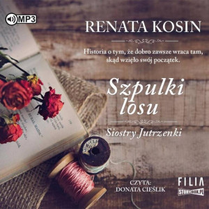 Szpulki losu. Siostry Jutrzenki. Tom 3. Audiobook