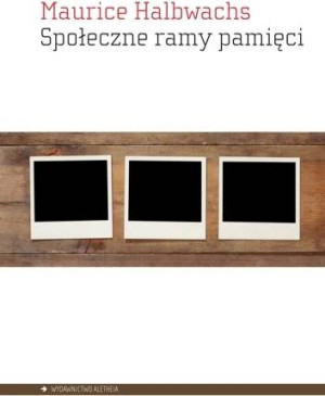 Społeczne ramy pamięci
