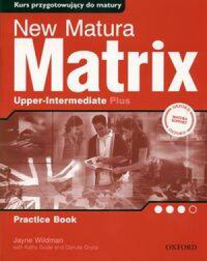 New Matura Matrix. Upper-Intermediate Plus. Practice book