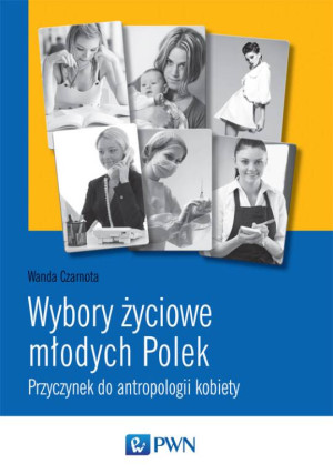 WYBORY ŻYCIOWE MŁODYCH POLEK