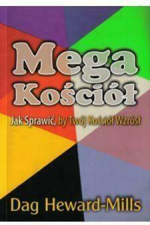 Mega kościół - jak sprawić by twój kościół wzrósł