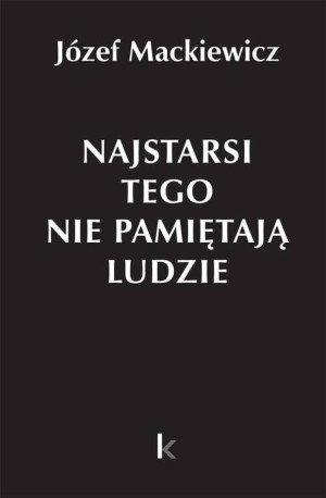 Najstarsi tego nie pamiętają ludzie. Dzieła Tom 31