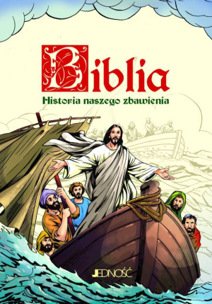 Biblia. Historia naszego zbawienia
