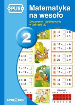 PUS. Matematyka na wesoło 2. Dodawanie i odejmowanie w zakresie 20