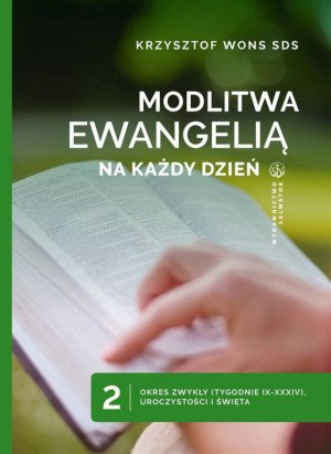 Modlitwa Ewangelią na każdy dzień. Okres zwykły (tygodnie IX-XXXIV), uroczystości i święta. Tom 2