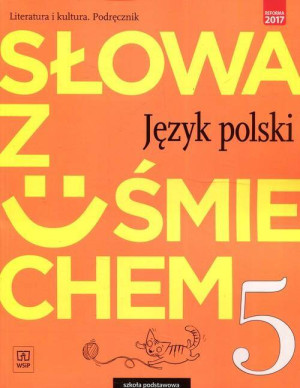 Słowa z uśmiechem 5. Język polski. Literatura i kultura. Podręcznik. Szkoła podstawowa