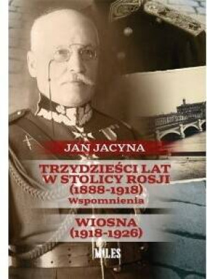 Trzydzieści lat w stolicy Rosji (1888-1918)