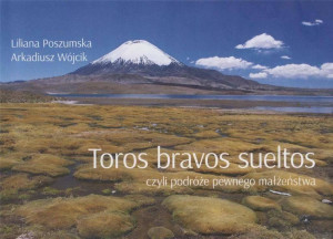 Toros bravos sueltos, czyli podróże pewnego małżeństwa