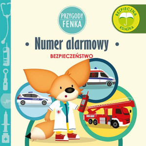 Numer alarmowy. Bezpieczeństwo. Przygody Fenka